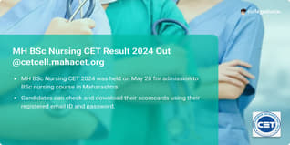 MH BSc Nursing CET Result 2024 Out @cetcell.mahacet.org; Get Direct Link Here